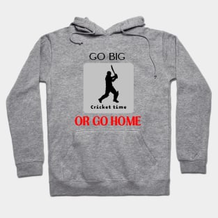 Go big or go home funny motivational design Hoodie